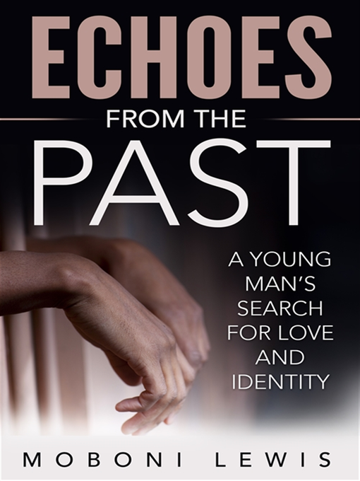 Title details for Echoes from the Past by MoBoni Lewis - Available